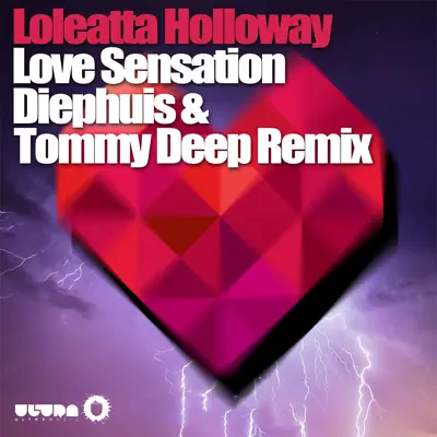 Love Sensation (Diephuis & Tommy Deep Remix) - Single - Loleatta Holloway