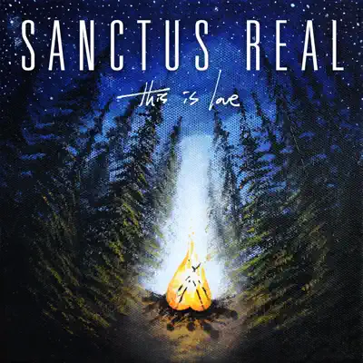 This Is Love - Single - Sanctus Real