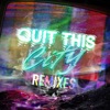 Quit This City (Remixes) - EP