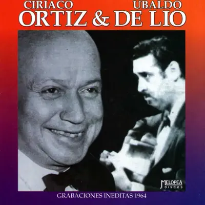 Grabaciones Inéditas 1964 - Ciriaco Ortiz Grabaciones Inéditas 1964 - Ciriaco Ortiz