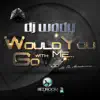 Stream & download Would You Go With Me - Single