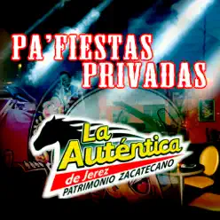Pa' Fiestas Privadas - Banda La Auténtica de Jerez Pa' Fiestas Privadas - Banda La Auténtica de Jerez