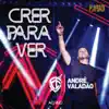 Crer para Ver (Playback) album lyrics, reviews, download