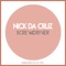 Screwdriver - Nick da Cruz lyrics
