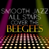 Smooth Jazz All Stars Cover the Bee Gees artwork