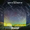 Deep In the Night - EP album lyrics, reviews, download