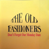 Don't Forget My Monday Date - The Old Fashioners