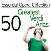 Essential Opera Collection: 50 Greatest Verdi Arias - Antonello Gotta & Compagnia d'Opera Italiana