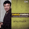 Melody Masters: Anu Malik