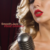 Smooth Jazz Vocal Grooves - Verschillende artiesten