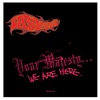 Your Majesty...We Are Here (Deluxe Expanded Edition)