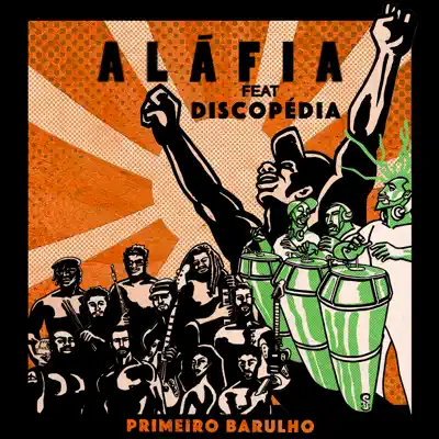 O Primeiro Barulho (feat. Discopédia) - Single - Aláfia