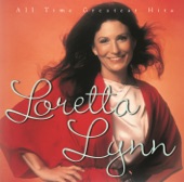Loretta Lynn - Don't Come Home a Drinkin' (With Lovin' On Your Mind)