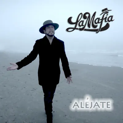 Alejate - Single - La Mafia
