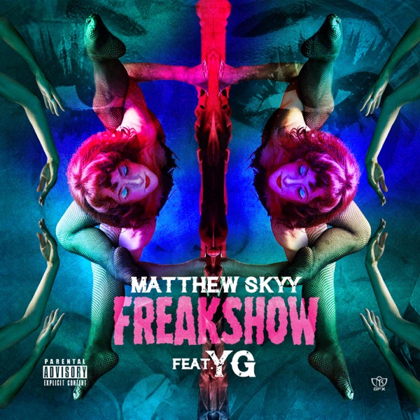 FreakShow (feat. YG) - Single - matthew skyy