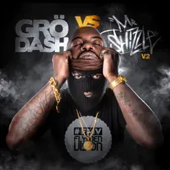 Grödash vs Mr Shizzle, Vol. 2 - Grodash Grödash vs Mr Shizzle, Vol. 2 - Grodash