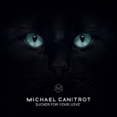 Sucker for Your Love (Radio Edit) - Michael Canitrot