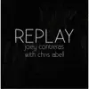 Stream & download Replay (feat. Chris Abell) - Single