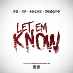 Let 'Em Know - Single by AD, RJ Smugz, Skeme & DJ Nemo album reviews, ratings, credits