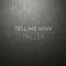 Tell Me Why - Triller lyrics