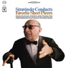 Stravinsky Conducts Favorite Short Pieces