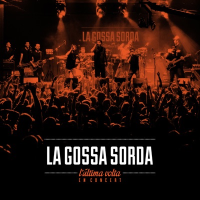 L'Última Volta en Concert (Live) - La gossa sorda