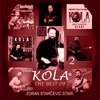 Kola - Zoran Starcevic Stari (Kola - The Best Of 2)