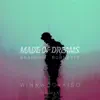 Made of Dreams (Win & Woo X Kiso Remix) - Single album lyrics, reviews, download
