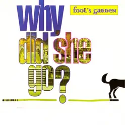 Why Did She Go? - Single - Fools Garden