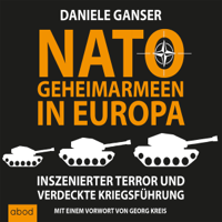 Daniele Ganser - Nato-Geheimarmeen in Europa: Inszenierter Terror und verdeckte Kriegsführung artwork