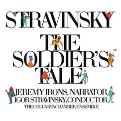 Stravinsky: The Soldier's Tale by Igor Stravinsky, Columbia Chamber Ensemble & Jeremy Irons album reviews, ratings, credits