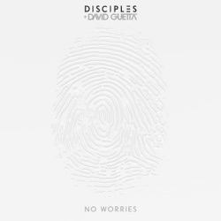 Disciples - No Worries