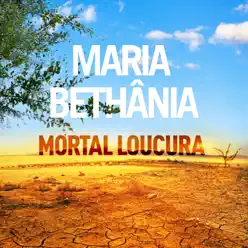 Mortal Loucura - Single - Maria Bethânia