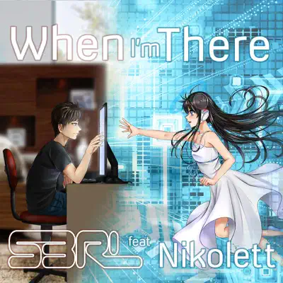 When I'm There (feat. Nikolett) - Single - S3RL