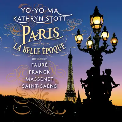 Paris - La Belle Époque (Remastered) - Yo-Yo Ma Paris - La Belle Époque (Remastered) - Yo-Yo Ma