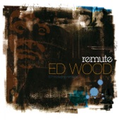 Remute - Ed Wood (0x7f Plan 9 From Outer Space Remix)
