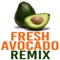 Fresh Avocado (Remix) - Sophia Mason lyrics