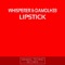 Lipstick - Whisperer & Damolh33 lyrics