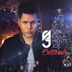 Entiende - Single - Sencillamente Joe Entiende - Single - Sencillamente Joe