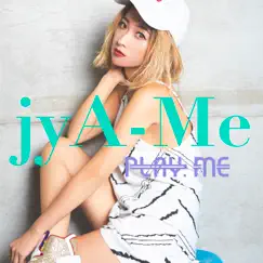 PLAY. Me by Jya-Me album reviews, ratings, credits