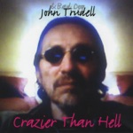 John Trudell & Bad Dog - See the Woman