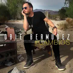 #Cambios by Obie Bermúdez album reviews, ratings, credits