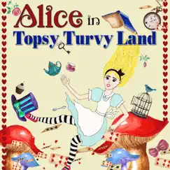 Alice in Topsy Turvy Land by Kimbo Children's Music album reviews, ratings, credits