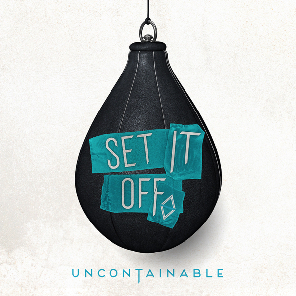 Set It Off - Uncontainable [single] (2016)
