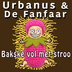 Bakske Vol Met Stroo (feat. De Fanfaar) - Single - Urbanus