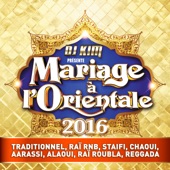 DJ Kim présente mariage à l'orientale 2016 (Traditionnel, Raï RNB, Staifi, Chaoui, Aarassi, Alaoui, Raï Roubla, Reggada) artwork