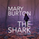 Mary Burton - The Shark: Forgotten Files, Book 1 (Unabridged)