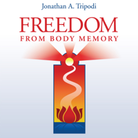 Jonathan Tripodi - Freedom from Body Memory: Awaken the Courage to Let Go of the Past (Unabridged) artwork