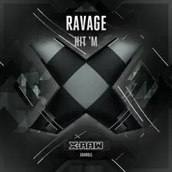 Hit 'm - Single - Ravage Hit 'm - Single - Ravage
