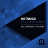 You'll Never Be Mine (Nx-Trance Ti-Tech Mix) - Single